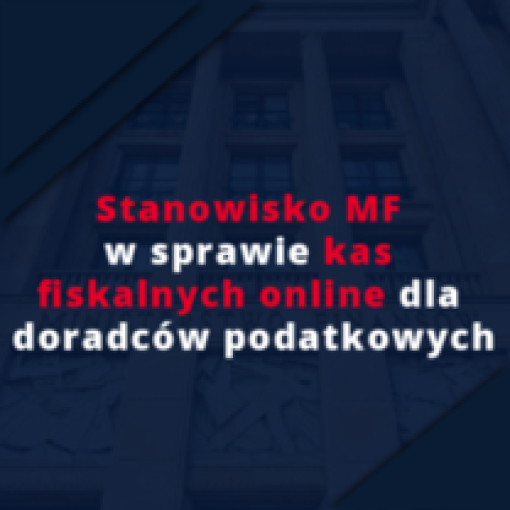 Stanowisko Ministerstwa Finansów w sprawie kas fiskalnych dla doradców podatkowych