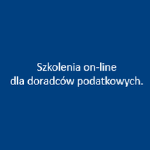 Szkolenia on-line dla doradców podatkowych.